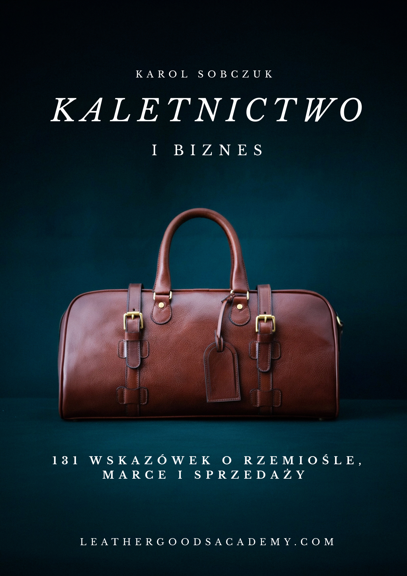Kaletnictwo i biznes – 131 wskazówek o rzemiośle, marce i sprzedaży.pdf