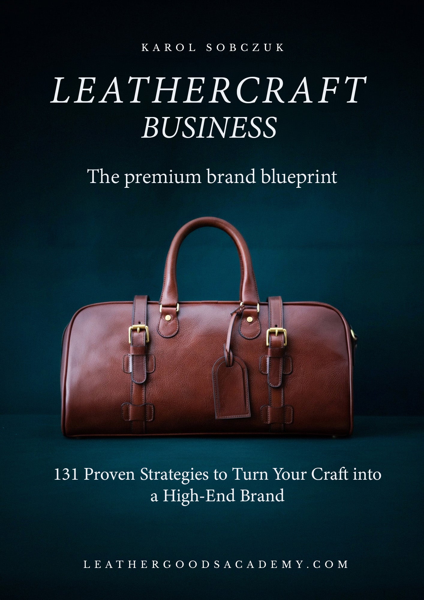 Leathercraft Business - The Premium Brand Blueprint